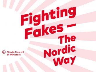 Fighting Fakes ‒ The Nordic Way Editors & Authors: Per Lundgren, Senior Adviser Culture and media, Nordic Council of Ministers & Mogens Blicher Bjerregård, President European Federation of Journalists Authors: Nils Hanson, Kjersti Løken Stavrum, Liljan Weihe & Tone Gunhild Haugan-Hepsø